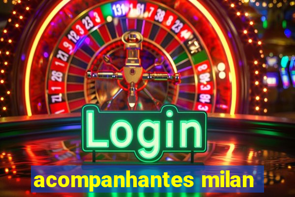 acompanhantes milan